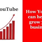 How YouTube can give you New Business Opportunities?